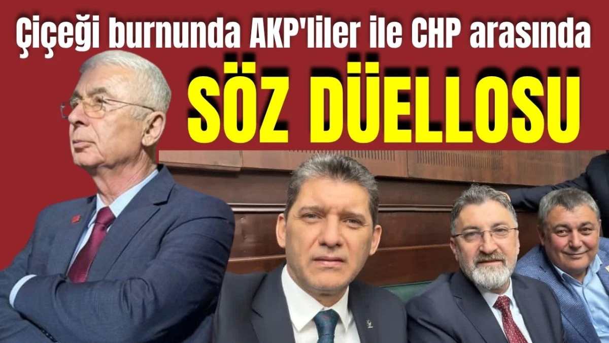 Antalya'da &ccedil;i&ccedil;eği burnunda AKP'liler ile CHP arasında s&ouml;z d&uuml;ellosu