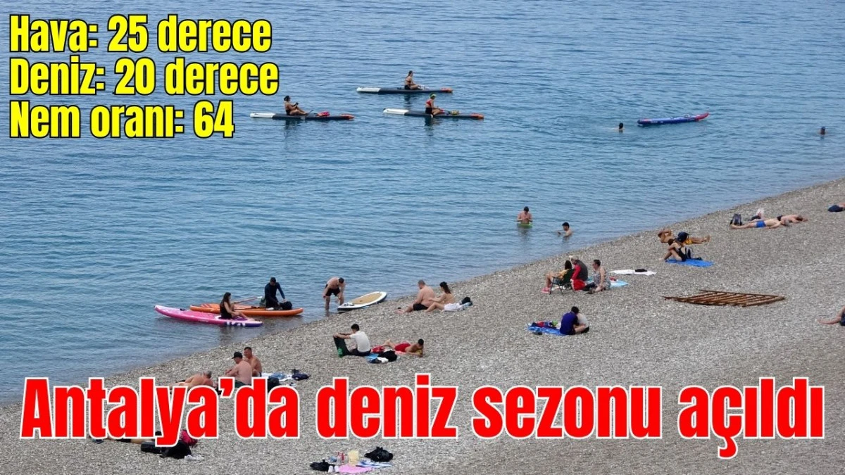 Antalya'da deniz sezonu a&ccedil;ıldı