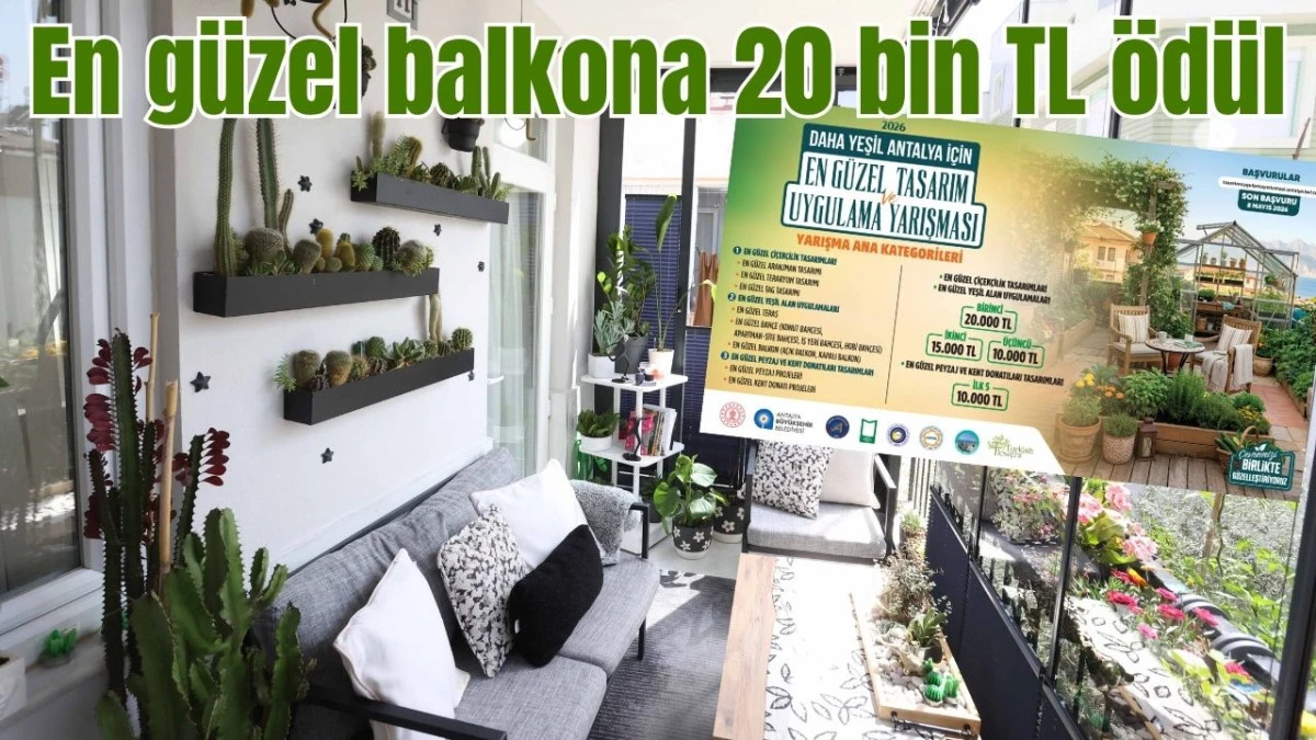 Antalya'da en g&uuml;zel balkona 20 bin TL &ouml;d&uuml;l