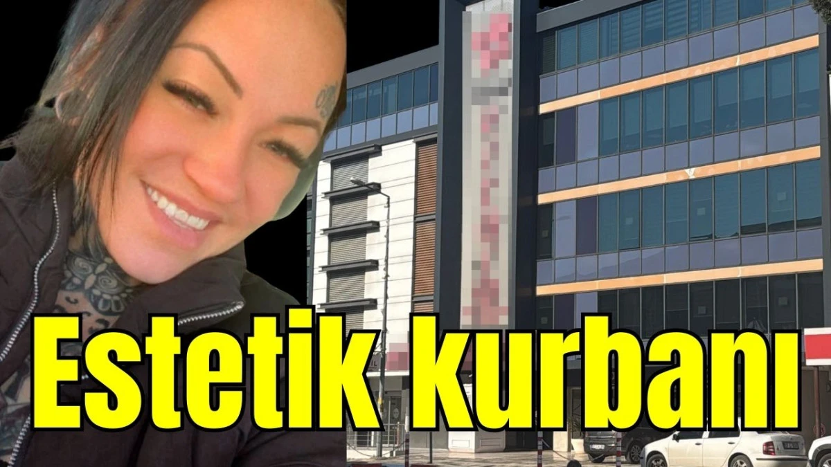 Antalya'da estetik kurbanı