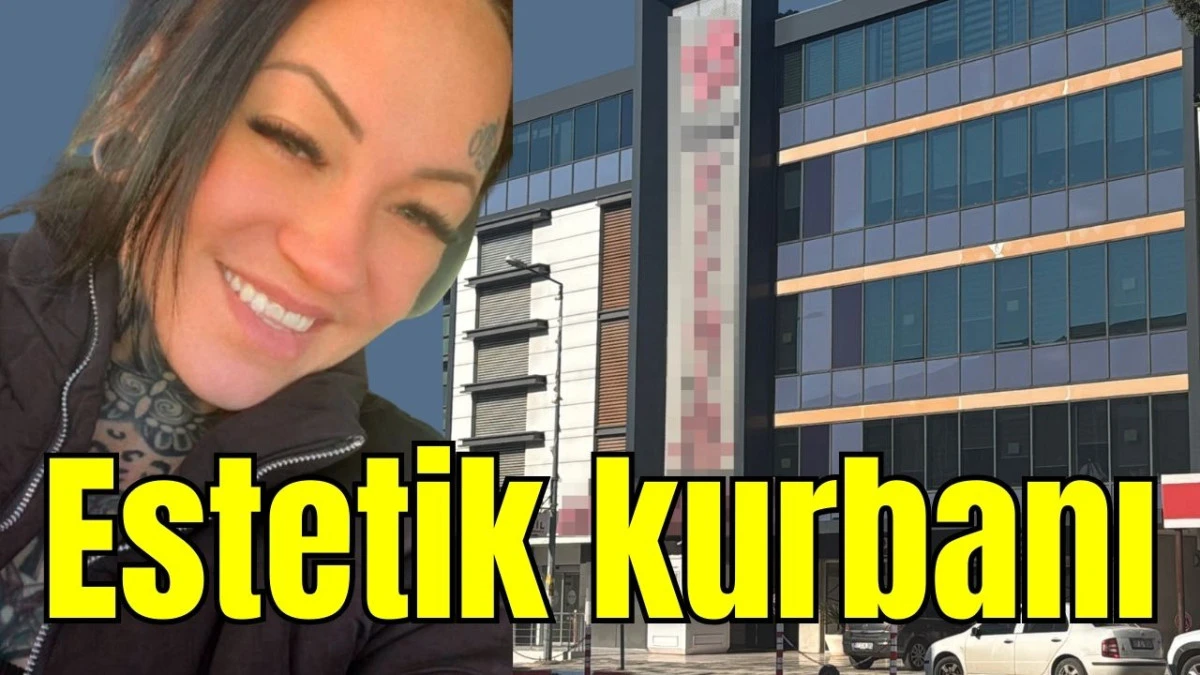 Antalya'da estetik kurbanı
