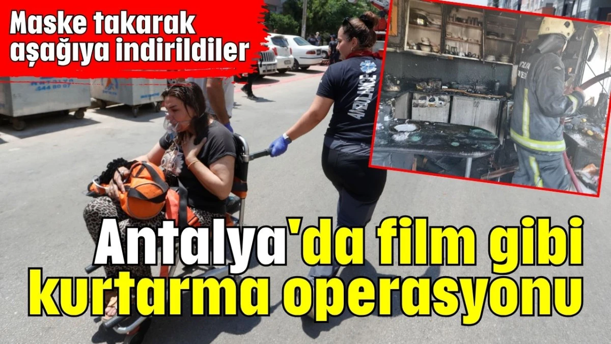 Antalya'da film gibi kurtarma operasyonu   