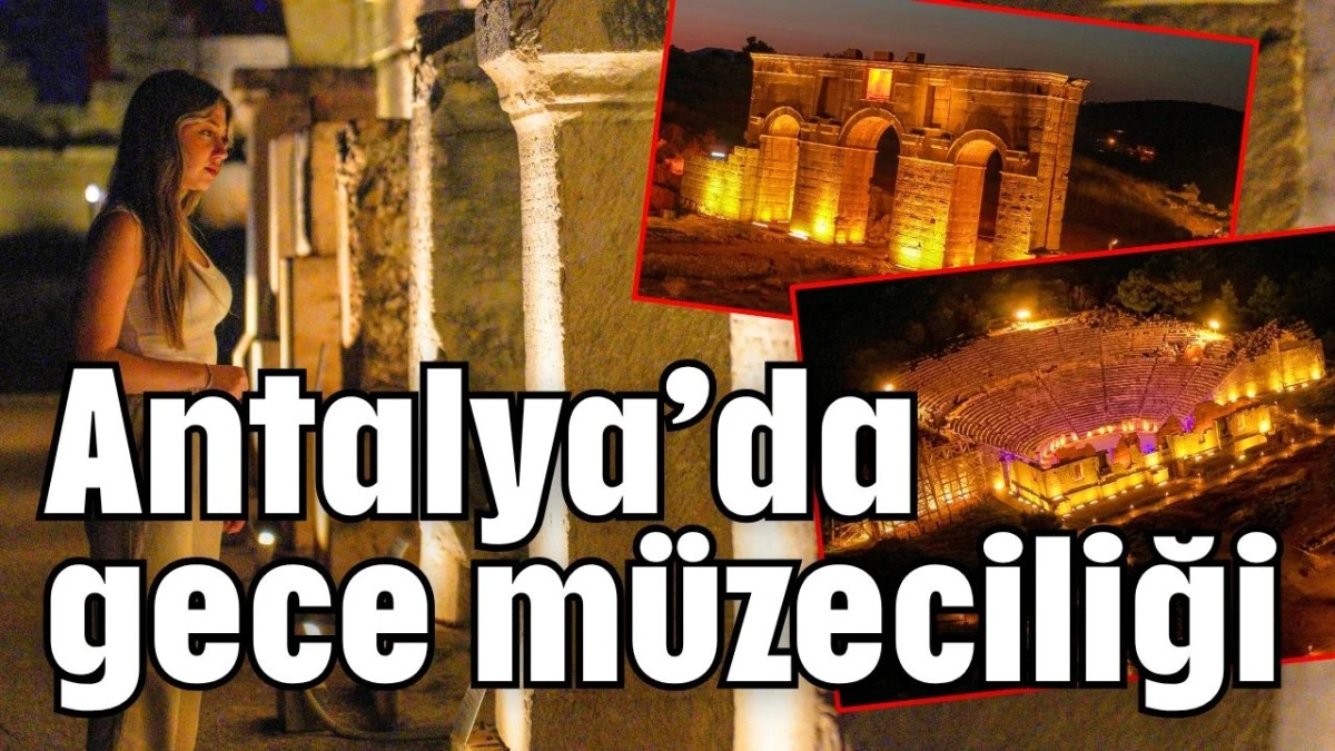 Antalya&rsquo;da gece m&uuml;zeciliği
