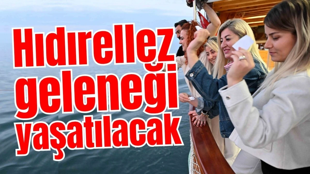 Antalya'da hıdırellez geleneği yaşatılacak 