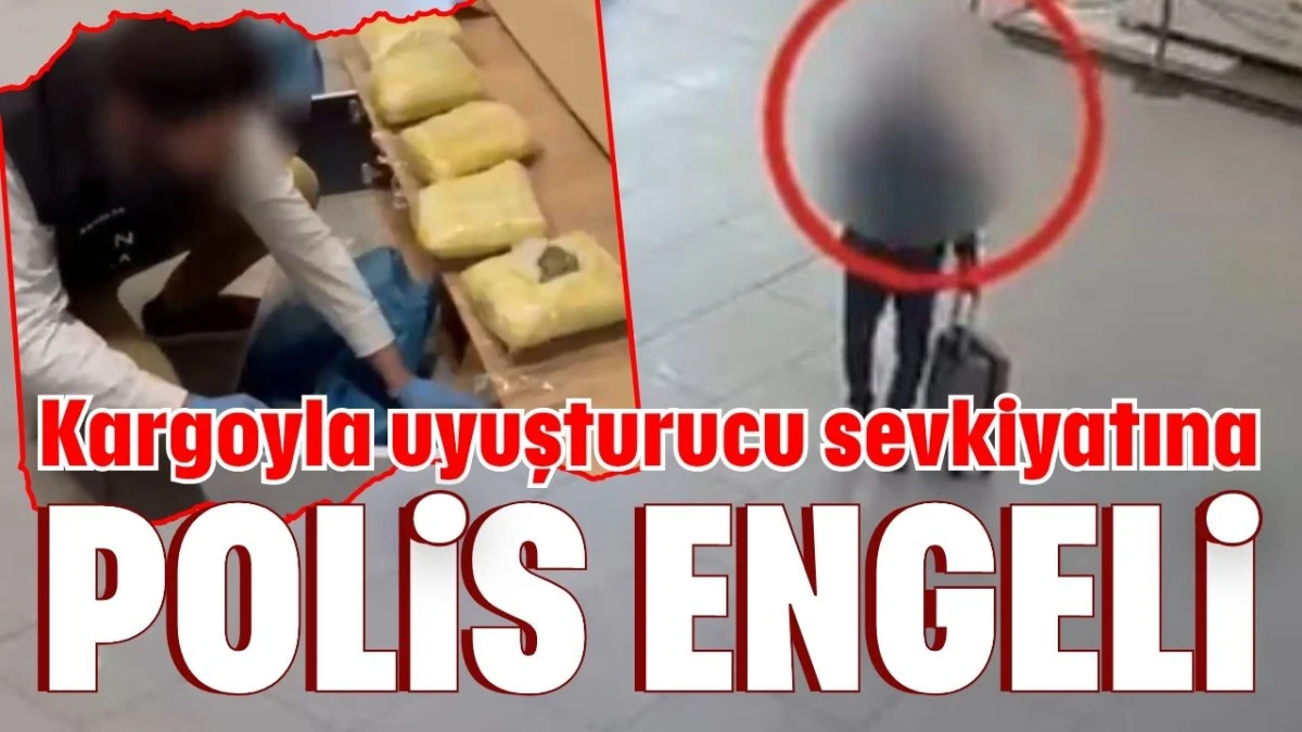 Antalya'da kargoyla uyuşturucu sevkiyatına polis engeli