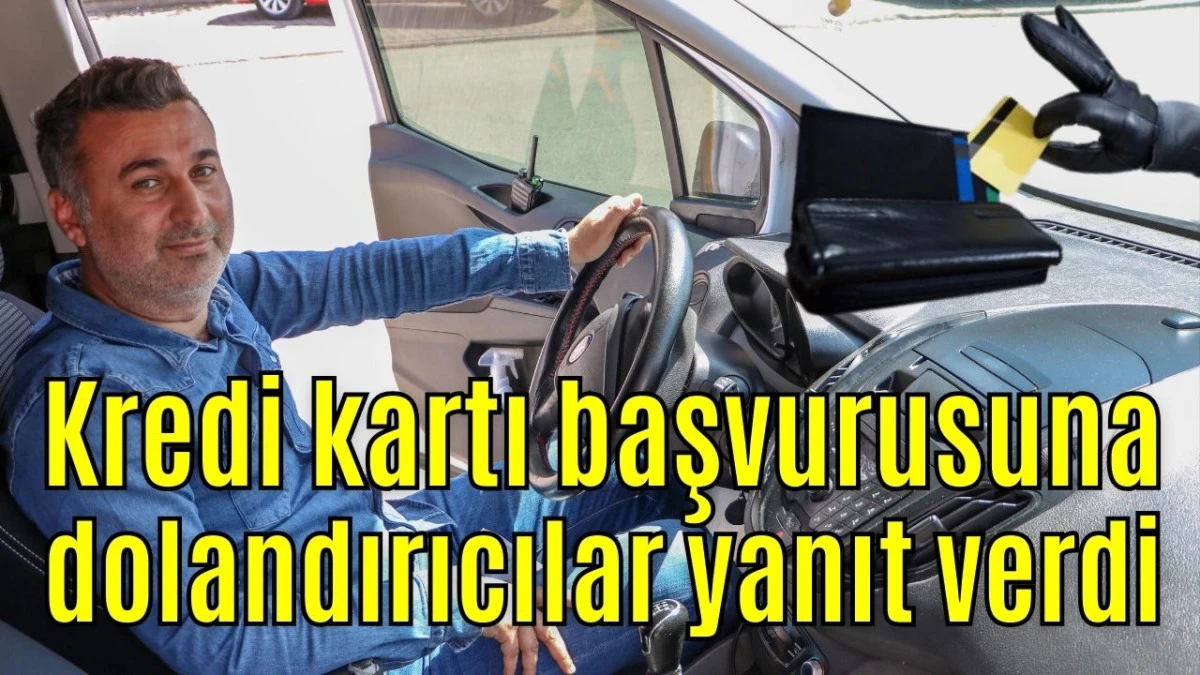 Antalya'da kredi kartı başvurusuna dolandırıcılar yanıt verdi