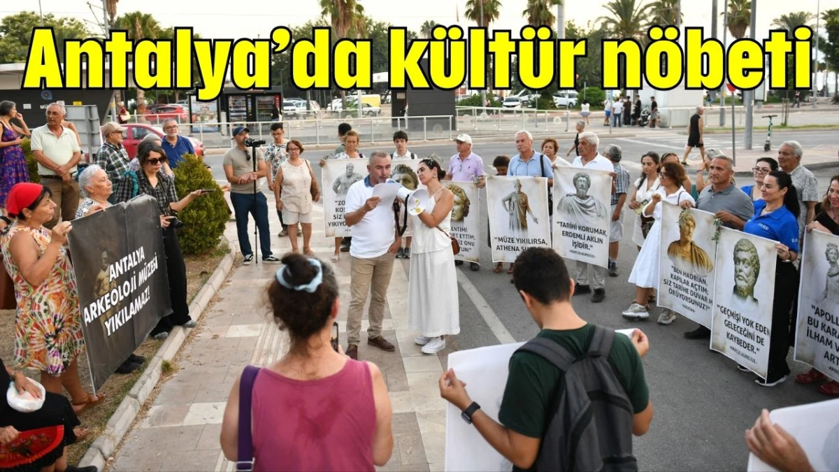 Antalya’da kültür nöbeti  