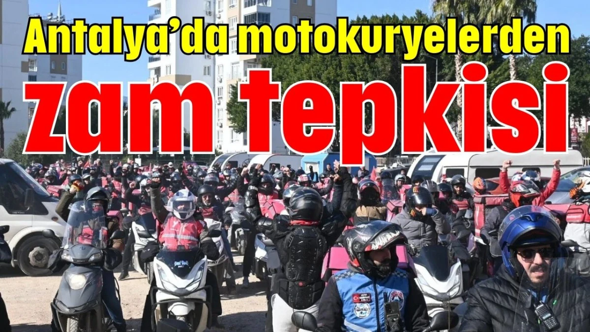 Antalya&rsquo;da motokuryelerden zam tepkisi 