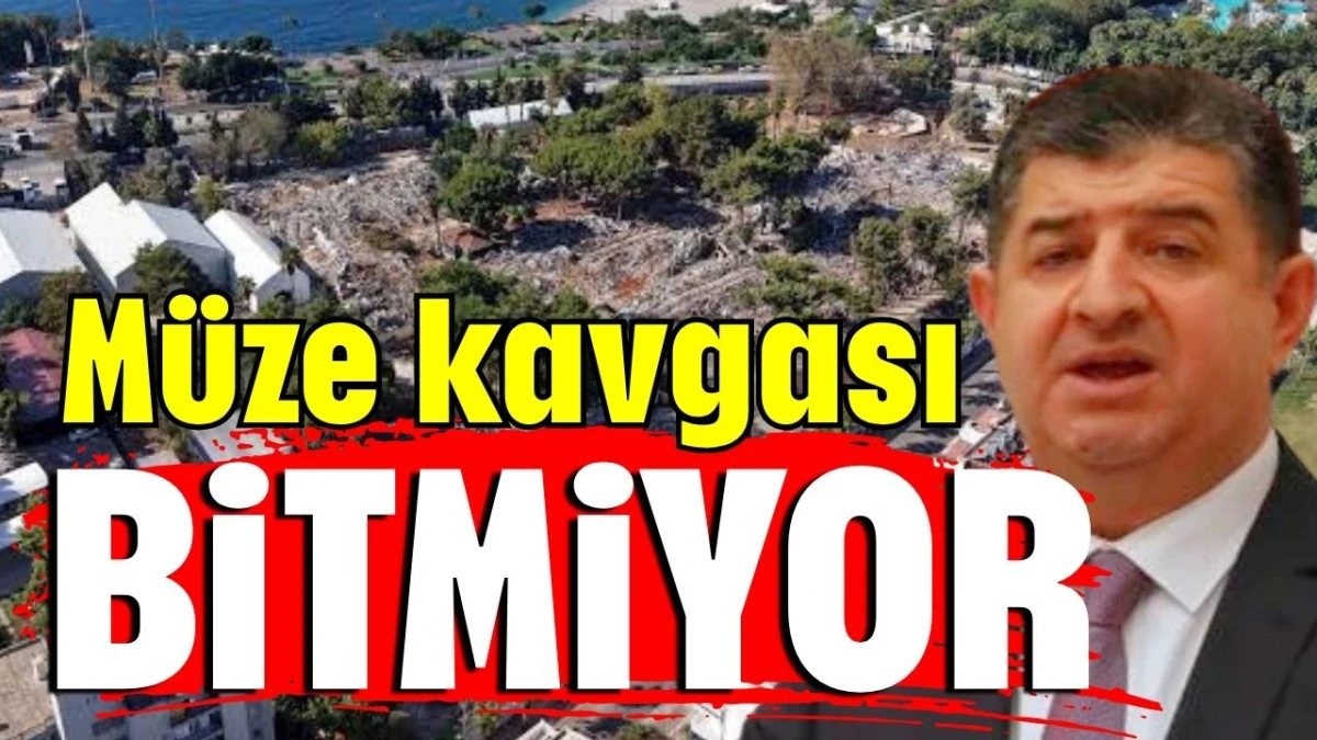 Antalya&rsquo;da m&uuml;ze kavgası bitmiyor