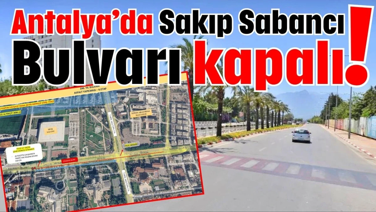 Antalya&rsquo;da Sakıp Sabancı Bulvarı kapalı! 