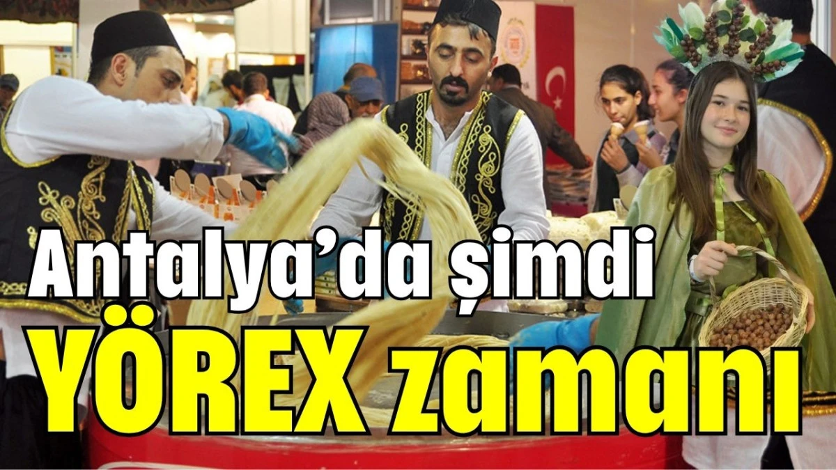 Antalya&rsquo;da şimdi Y&Ouml;REX zamanı 