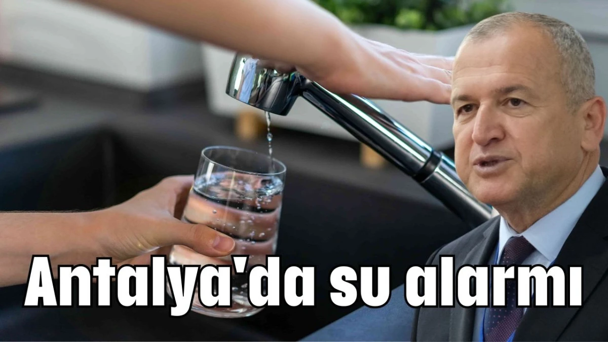 Antalya'da su alarmı   
