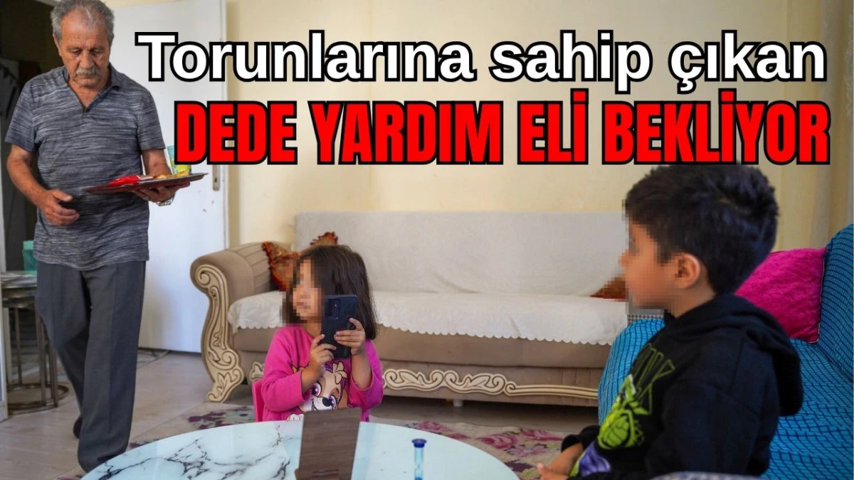 Antalya'da torunlarına sahip çıkan dede yardım eli bekliyor