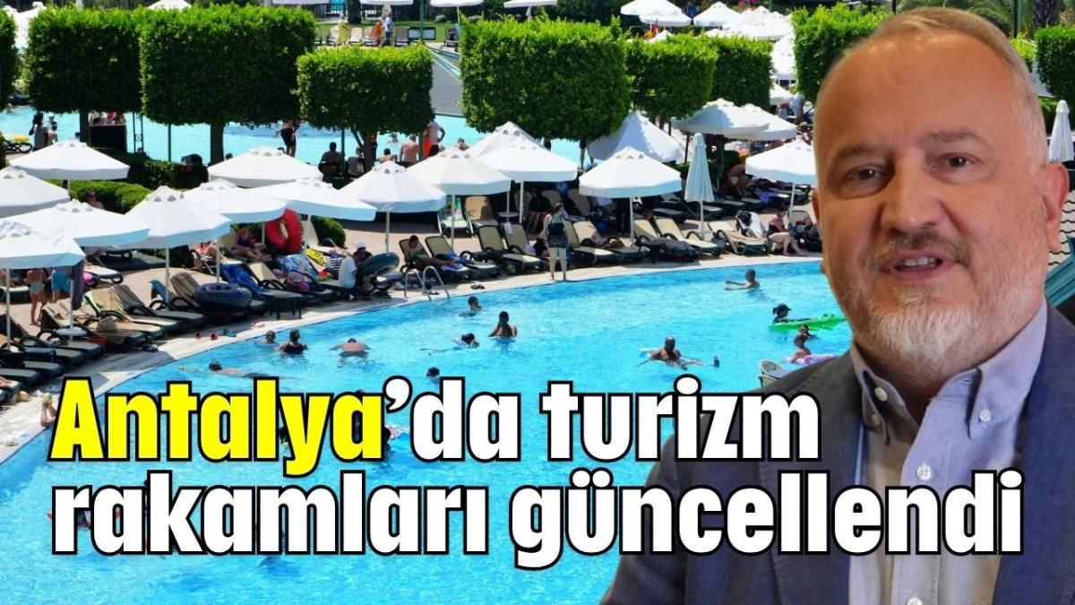 Antalya’da turizm rakamları güncellendi  