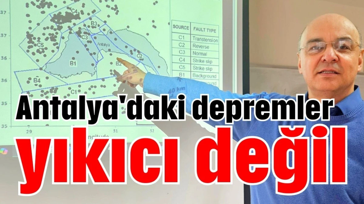 Antalya'daki depremler yıkıcı değil  