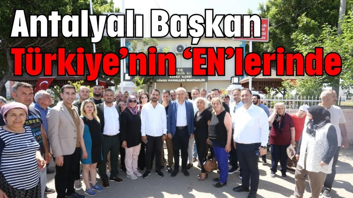 Antalyalı Başkan Türkiye’nin ‘EN’lerinde  