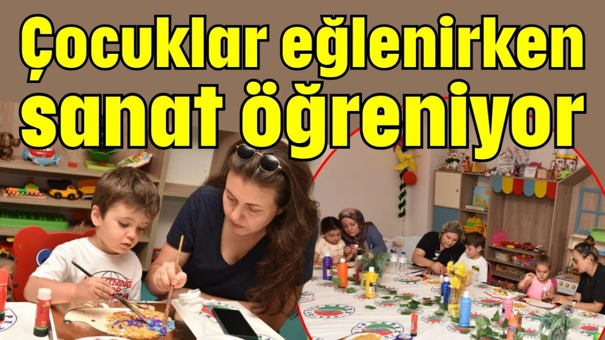 Antalyalı &ccedil;ocuklar eğlenirken sanat &ouml;ğreniyor