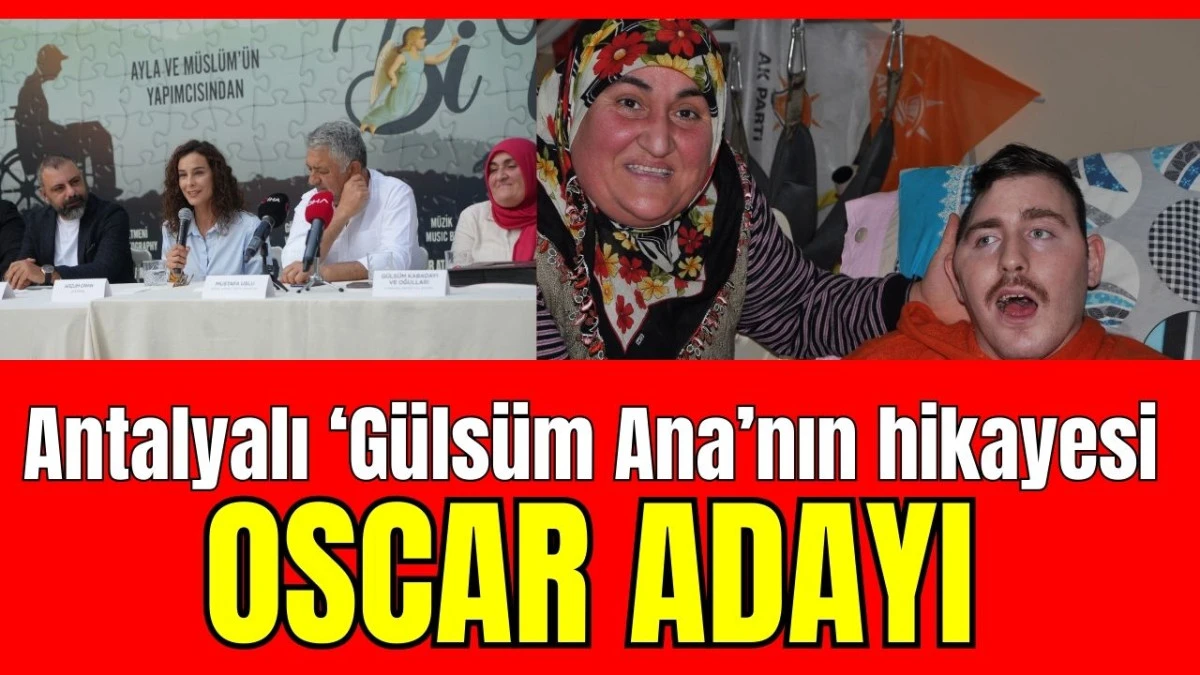 Antalyalı 'Gülsüm Ana'nın hikayesi Oscar adayı