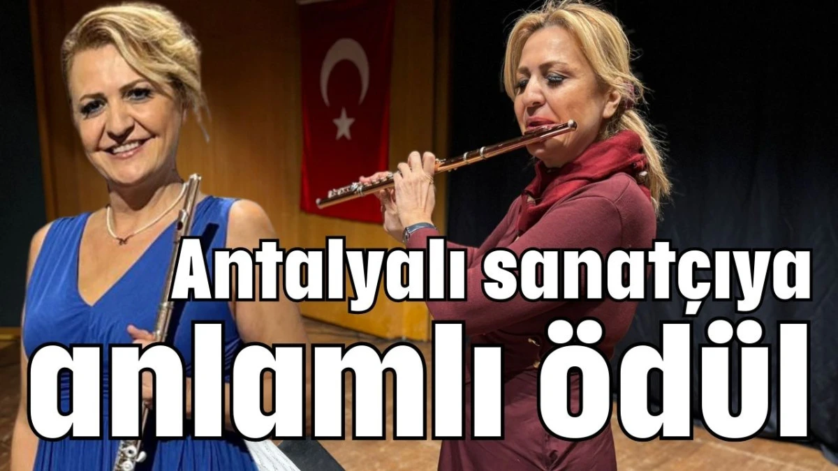 Antalyalı sanat&ccedil;ıya anlamlı &ouml;d&uuml;l