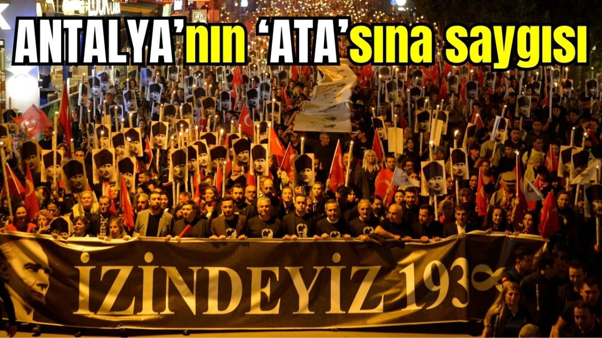 Antalya'nın 'ATA'sına saygısı