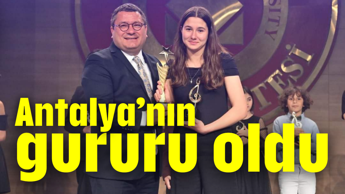 Antalya'nın gururu oldu