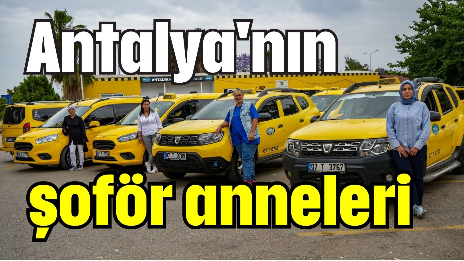 Antalya'nın şoför anneleri