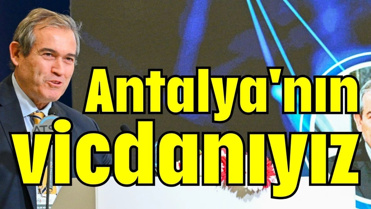 Antalya'nın vicdanıyız  