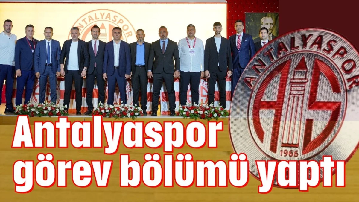Antalyaspor g&ouml;rev b&ouml;l&uuml;m&uuml; yaptı 
