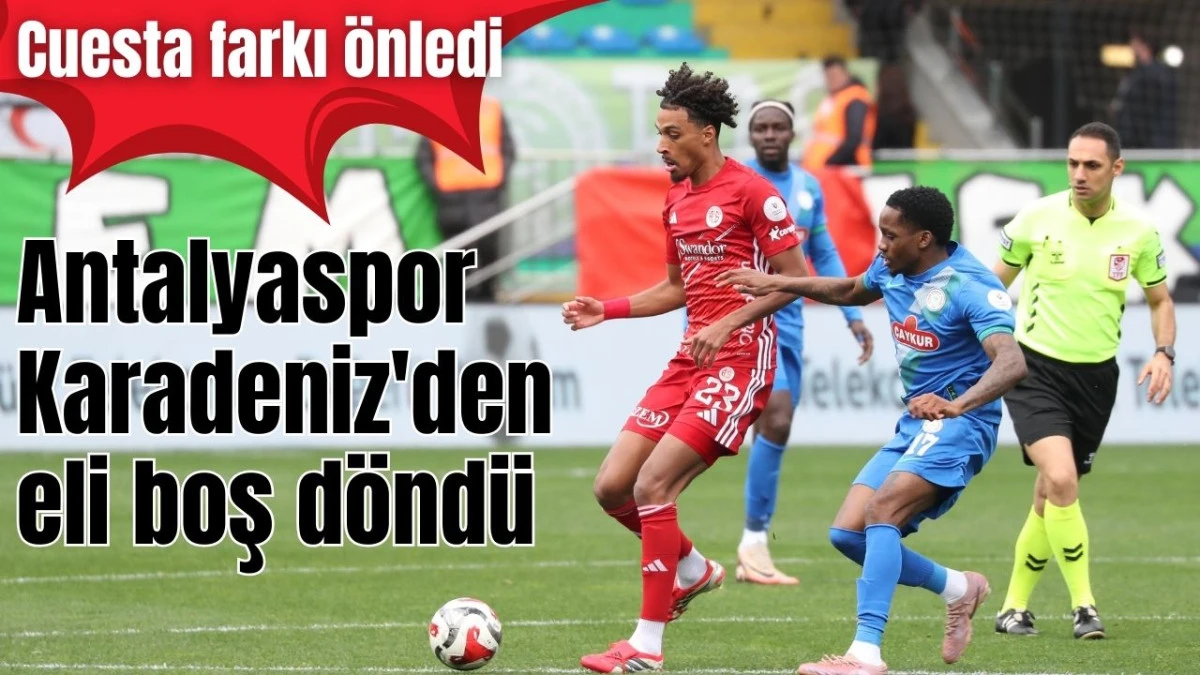 Antalyaspor Karadeniz'den eli boş d&ouml;nd&uuml;: 1-0