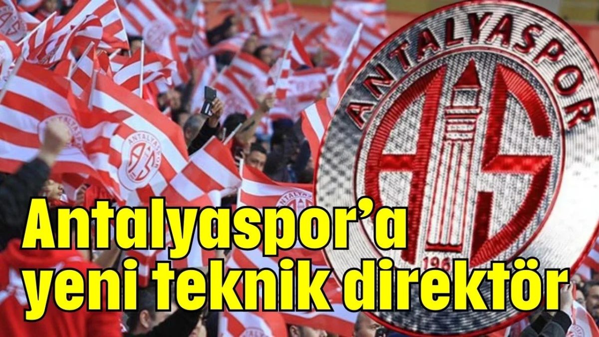 Antalyaspor&rsquo;a yeni teknik direkt&ouml;r  