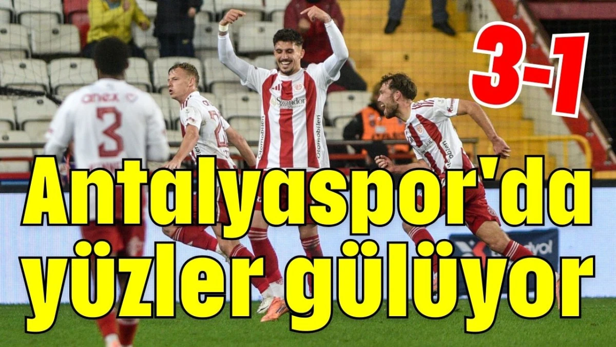 Antalyaspor'da y&uuml;zler g&uuml;l&uuml;yor 3-1 