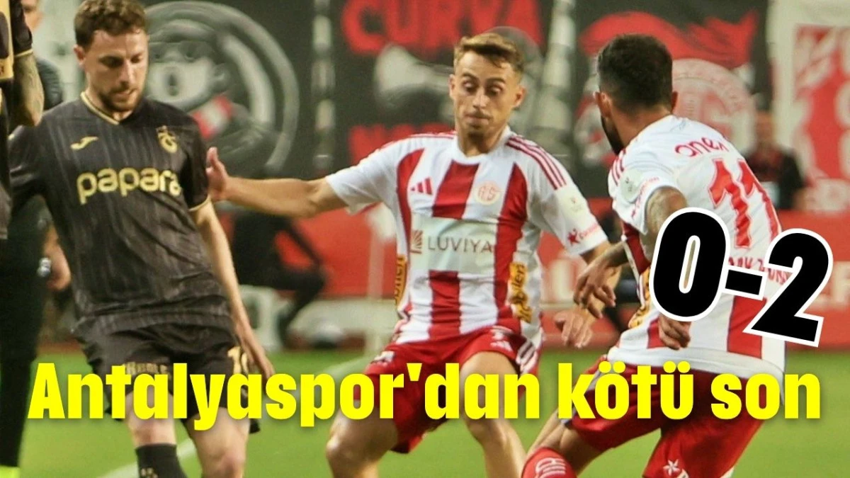 Antalyaspor'dan kötü son 0-2   