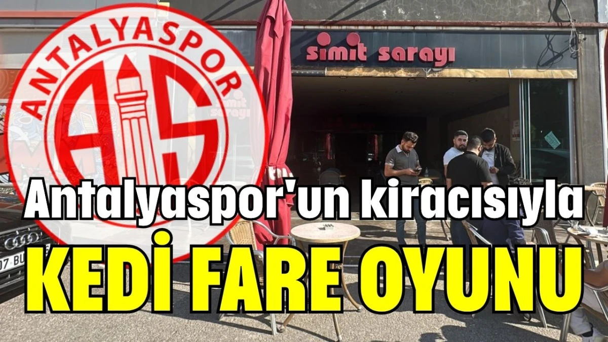 Antalyaspor'un kiracısıyla kedi fare oyunu 