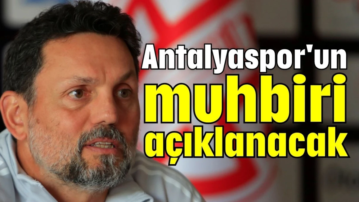 Antalyaspor'un muhbiri açıklanacak  