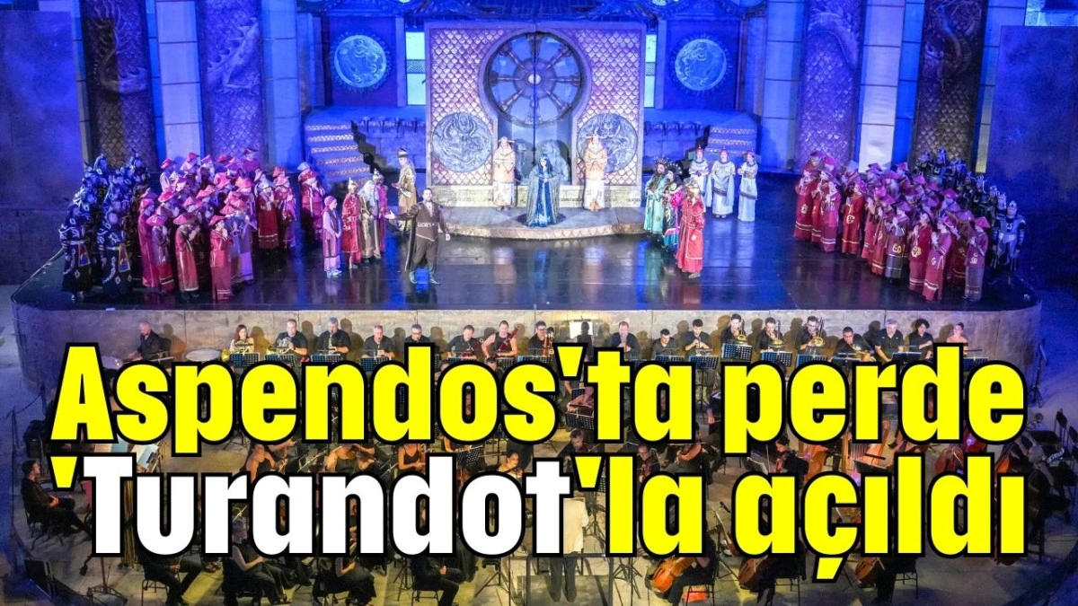 Aspendos'ta perde 'Turandot'la açıldı  