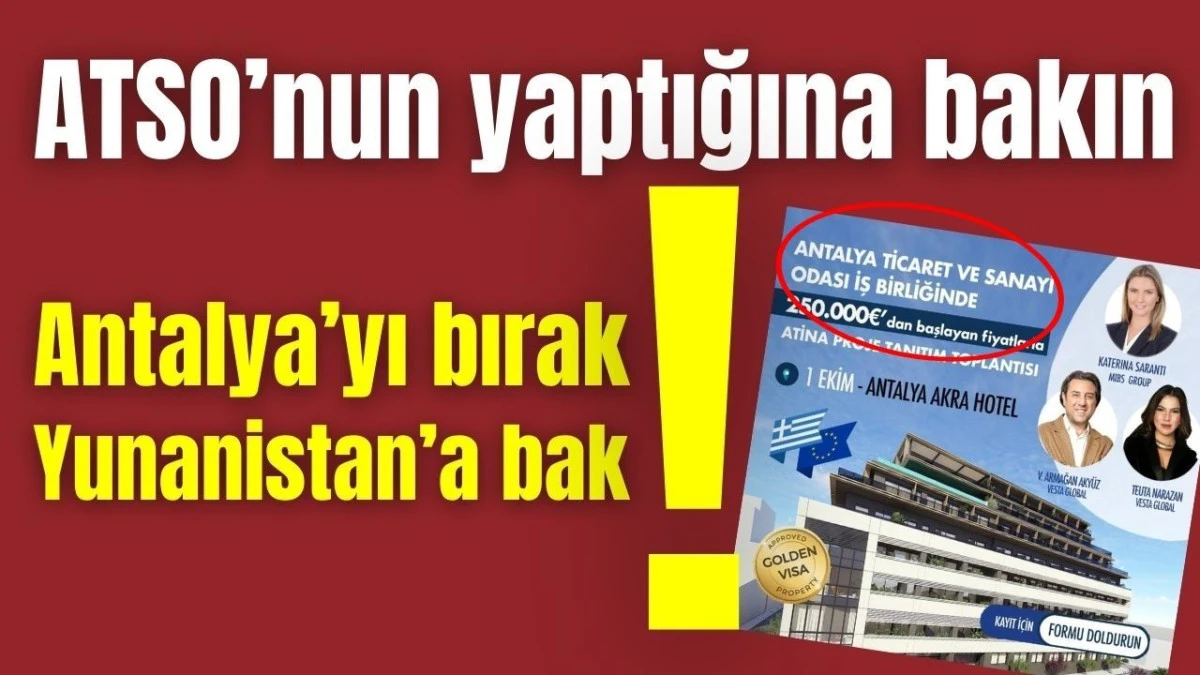 ATSO'nun yaptığına bakın! Antalya'yı bırak, Yunanistan'a bak  