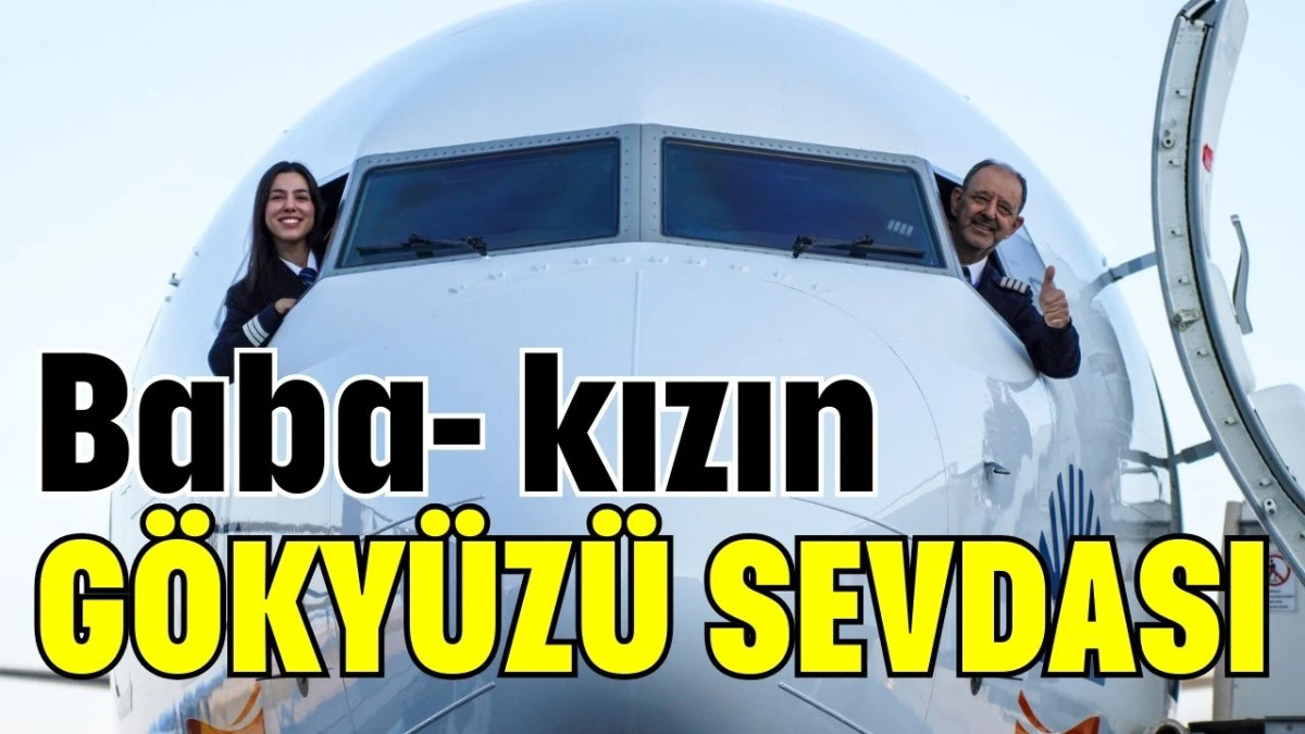 Baba- kızın g&ouml;ky&uuml;z&uuml; sevdası 