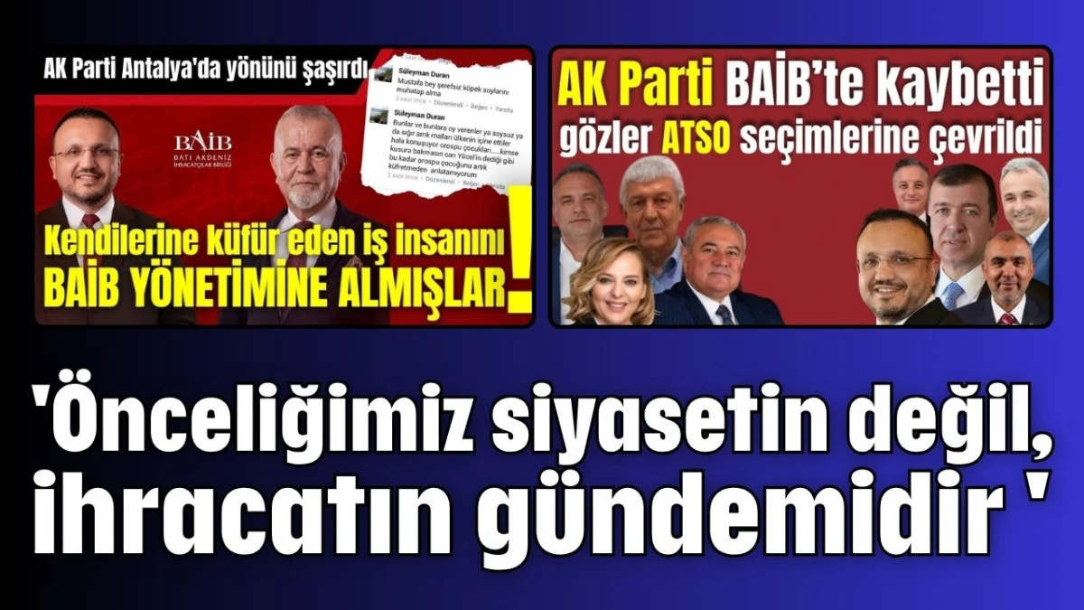 BAİB Adayı Keskin: D&uuml;n de bug&uuml;n de &ouml;nceliğimiz siyasetin değil, ihracatın g&uuml;ndemidir 