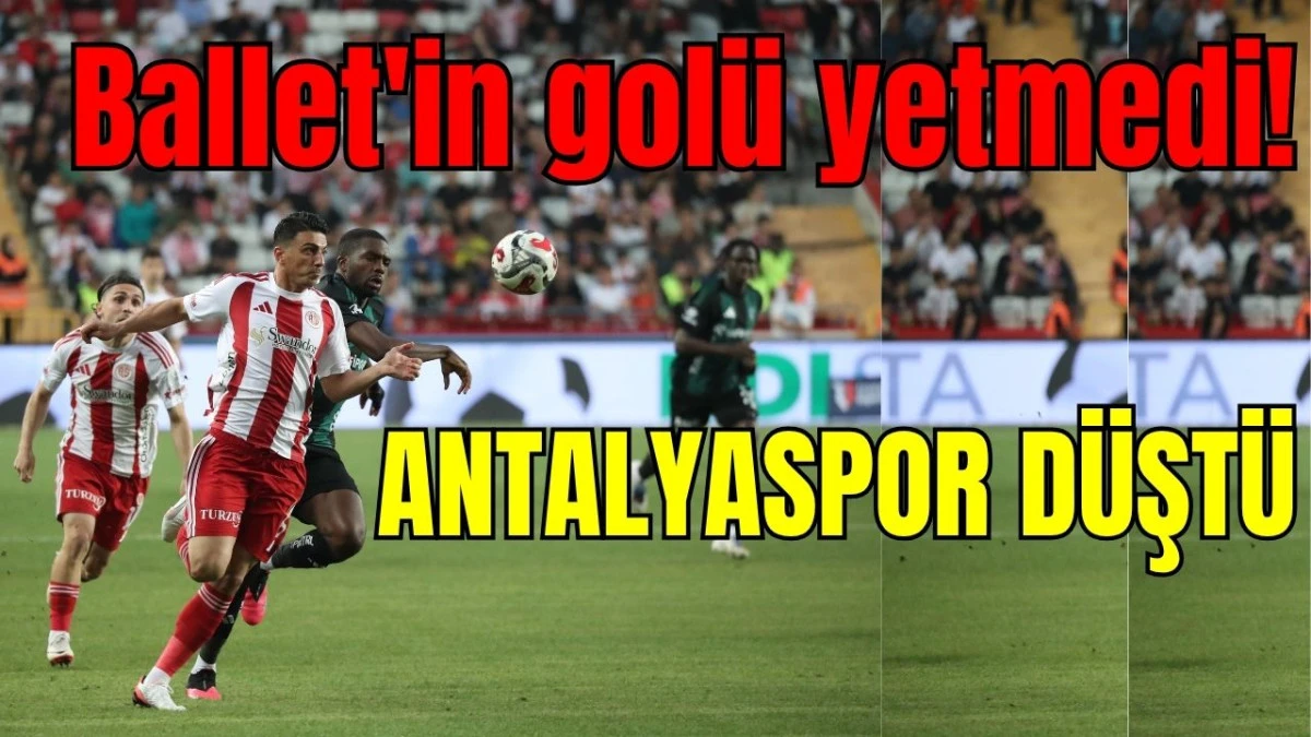 Ballet'in gol&uuml; yetmedi! Antalyaspor d&uuml;şt&uuml;