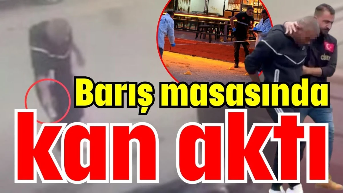 Barış masasında kan aktı 