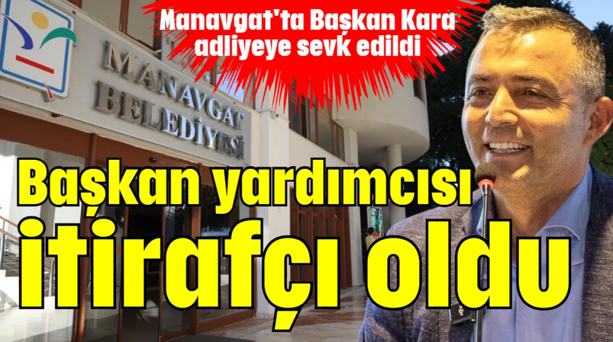Başkan yardımcısı itirafçı oldu  