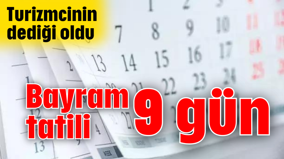 Bayram tatili 9 gün