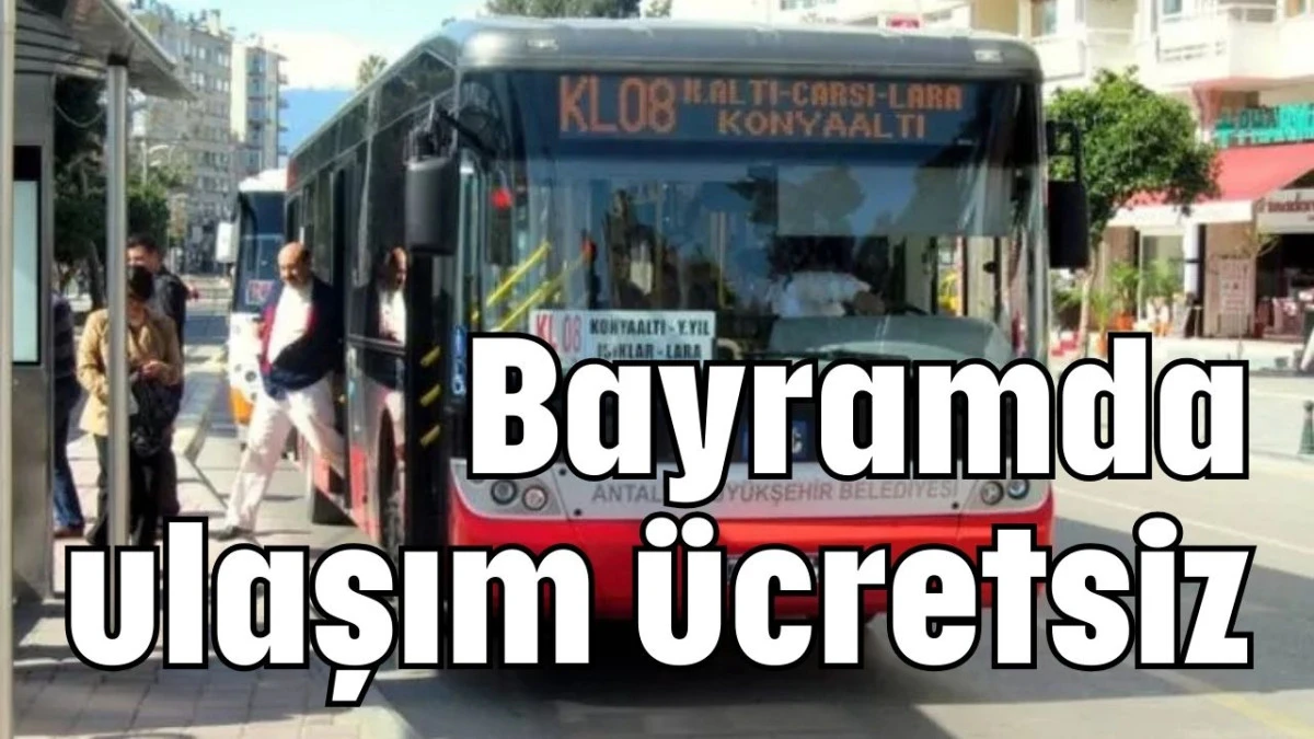 Bayramda ulaşım ücretsiz  