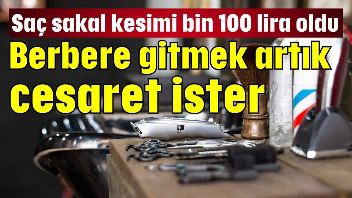 Berbere gitmek artık cesaret ister 