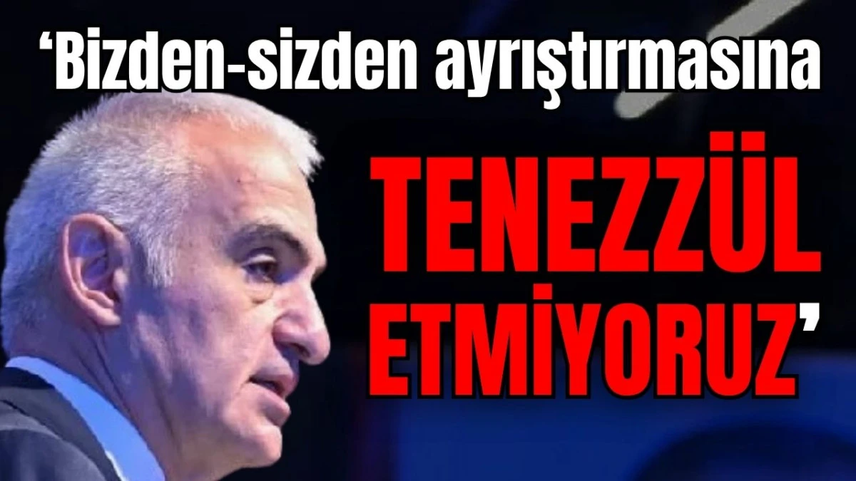 &lsquo;Bizden-sizden ayrıştırmasına tenezz&uuml;l etmiyoruz&rsquo;