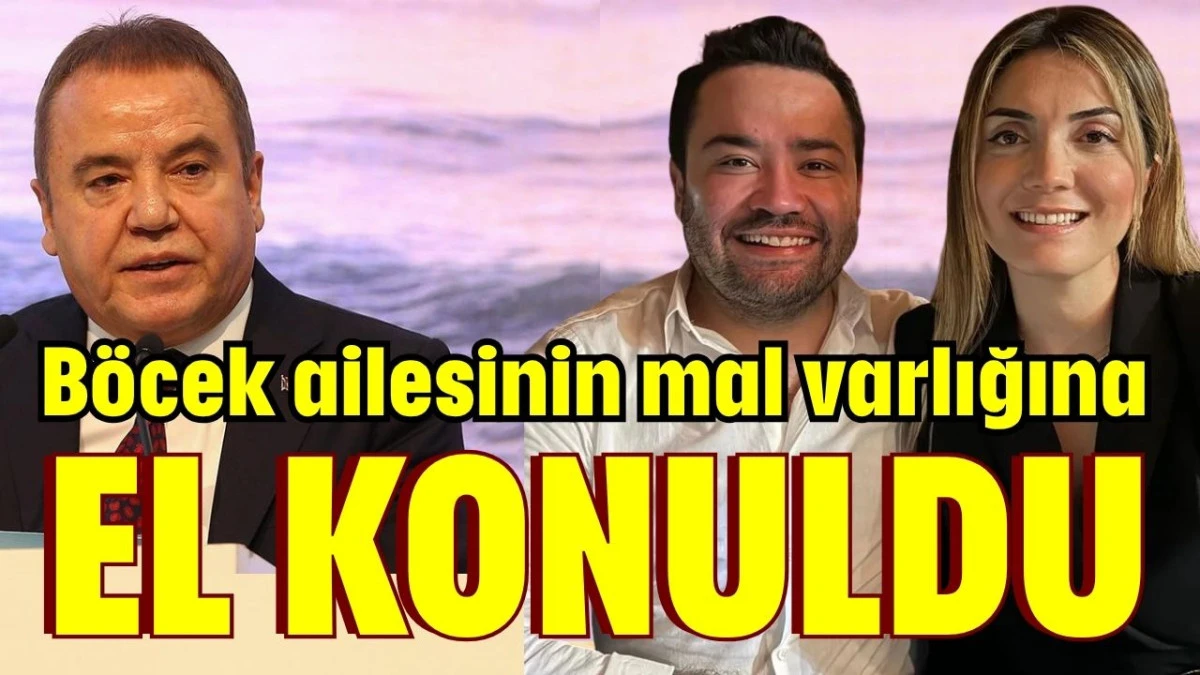 B&ouml;cek ailesinin mal varlığına el konuldu 