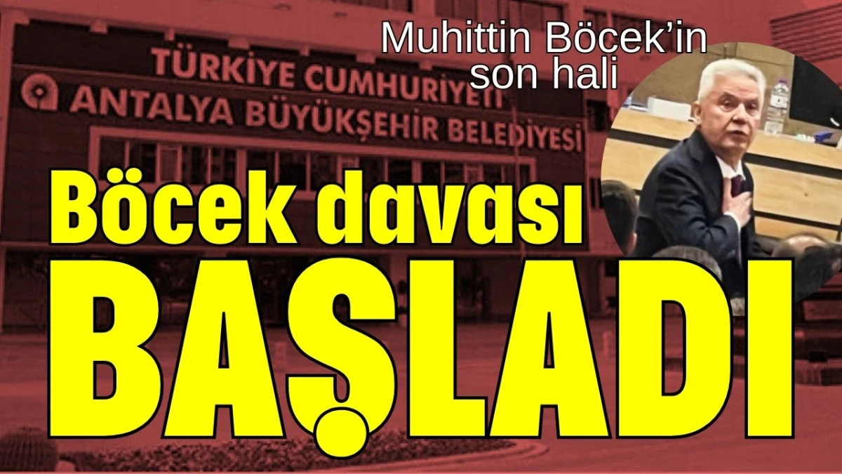 B&ouml;cek davası başladı 