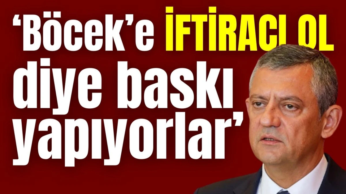 &lsquo;B&ouml;cek&rsquo;e iftiracı ol diye baskı yapıyorlar&rsquo;
