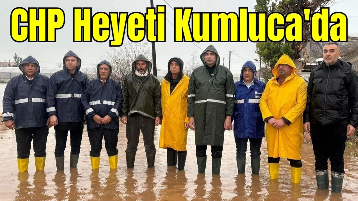 CHP Heyeti Kumluca'da 