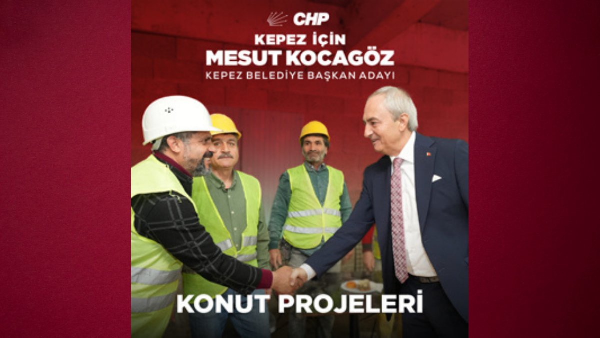 CHP Kepez Belediye Başkan Adayı Mesut Kocagöz